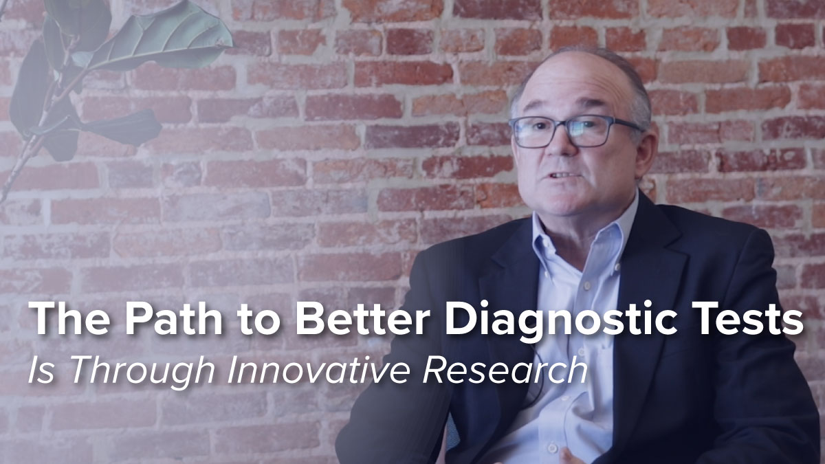 The Path to Better Diagnostic Tests is Through Innovative Research